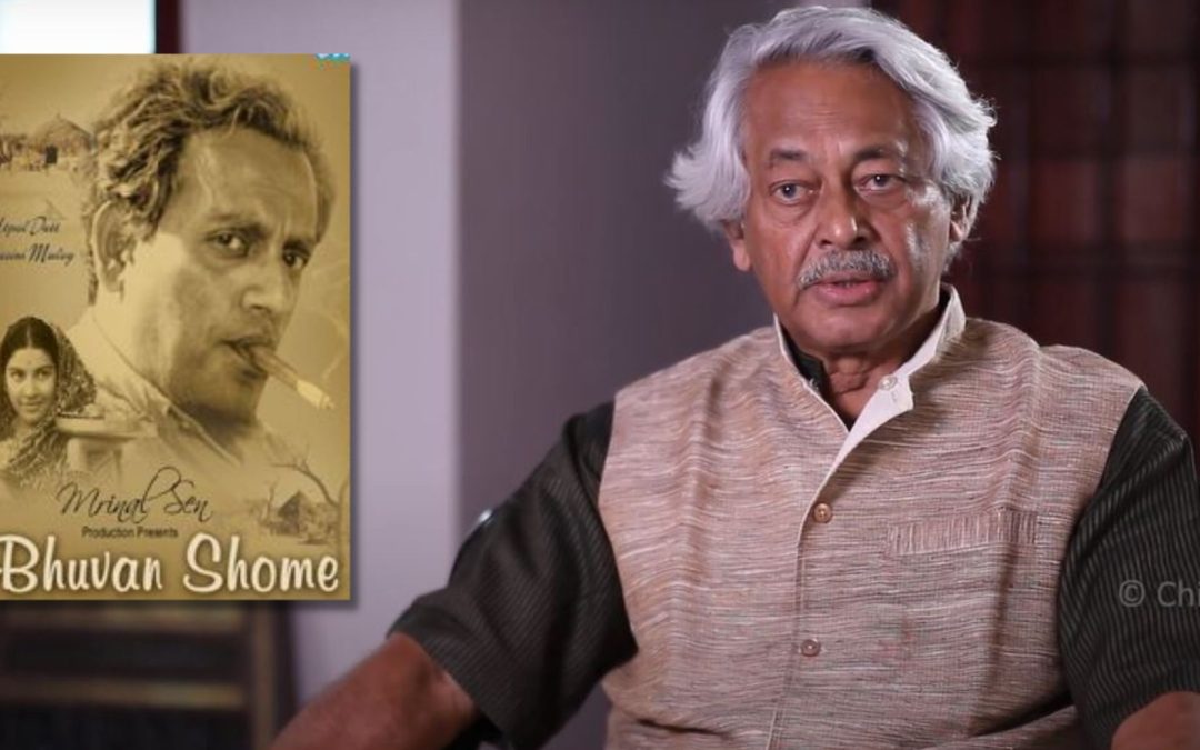 ಬದುಕಿನ ಏಕತಾನತೆಯನ್ನು ಭೇದಿಸುವ ಕಥಾಹಂದರ: ಭುವನ್ ಶೋಮ್